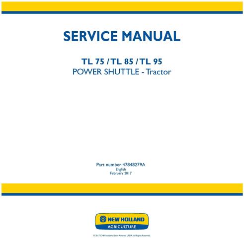 New Holland TL75E, TL85E, TL95E Power shuttle tractor Service Manual (Latin America)