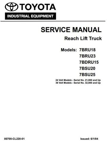 Toyota 7BDRU15, 7BRU18, 7BRU23, 7BSU20, 7BSU25 Reach Trucks Workshop Service Manual (CL220-01)
